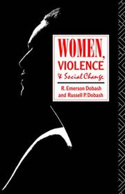 Women, violence, and social change by R. Emerson Dobash