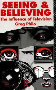 Cover of: Seeing and believing: the influence of television