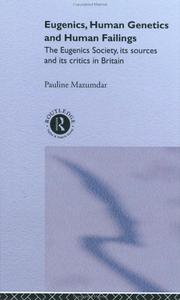 Cover of: Eugenics, human genetics, and human failings by Pauline M. H. Mazumdar