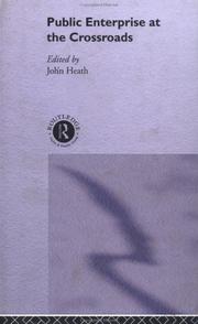 Cover of: Public Enterprise at the Crossroads by John Heath