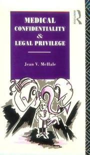 Cover of: Medical confidentiality and legal privilege