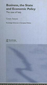 Cover of: Business, the state and economic policy: the case of Italy