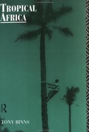 Cover of: Tropical Africa (Routledge Introductions to Development) by Tony Binns