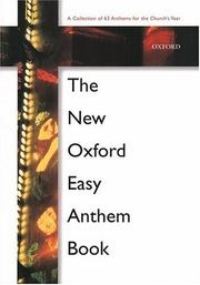 Cover of: The New Oxford Easy Anthem Book: A Collection of 63 Anthems for the Church's Year (Religious Music)