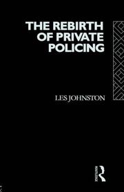 The rebirth of private policing by Les Johnston