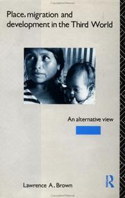 Cover of: Place, migration, and development in the Third World: an alternative view : with particular reference to population movements, labor market experiences, and regional change in Latin America