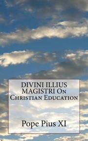 Cover of: DIVINI ILLIUS MAGISTRI On Christian Education