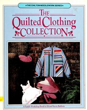 Cover of: The quilted clothing collection by Edward A. Baldwin