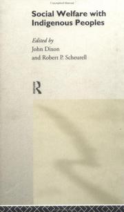 Cover of: Social welfare with indigenous peoples by edited by John Dixon and Robert P. Scheurell.