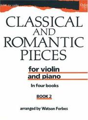 Cover of: A Second Book of Classical And Romantic Pieces - Arranged and Graded for Violin and Piano (Grade III-IV)