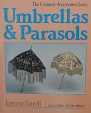 Cover of: Umbrellas and parasols (Costume Accessories Series) by Jeremy Farrell