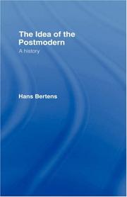 Cover of: The idea of the postmodern by Johannes Willem Bertens