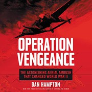 Cover of: Operation Vengeance : The Astonishing Aerial Ambush That Changed World War II by Dan Hampton, John Pruden