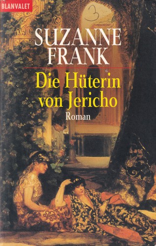 Die Hüterin von Jericho by Suzanne Frank