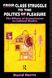 From class struggle to the politics of pleasure by Harris, David