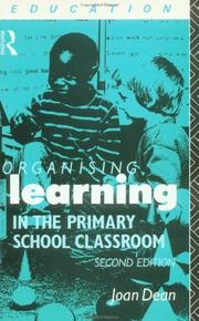 Cover of: Organising learning in the primary school classroom | Joan Dean