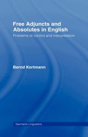 Cover of: Free adjuncts and absolutes in English: problems of control and interpretation