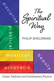 Cover of: The Spiritual Way: Classical Traditions and Contemporary Practice