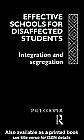 Cover of: Effective schools for disaffected students: integration and segregation