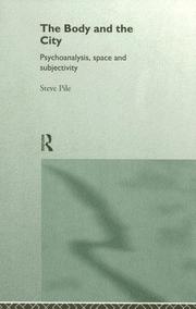 Cover of: The body and the city: psychoanalysis, space, and subjectivity