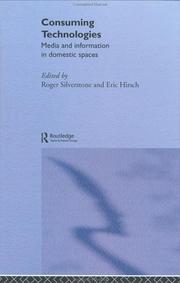 Cover of: Consuming technologies: media and information in domestic spaces