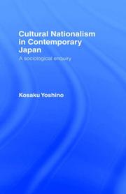 Cover of: Cultural nationalism in contemporary Japan by Kosaku Yoshino