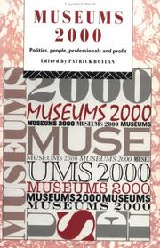 Cover of: Museums 2000: Politics, People, Professionals and Profit (Heritage Care-Preservation Management Series)