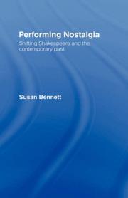 Cover of: Performing nostalgia: shifting Shakespeare and the contemporary past