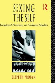 Cover of: Sexing the self: gendered positions in cultural studies