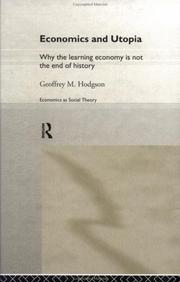 Cover of: Economics and Utopia: Why the Learning Economy Is Not the End of History (Economics As Social Theory)