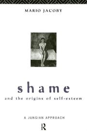 Shame and the Origins of Self-Esteem by Mario Jacoby