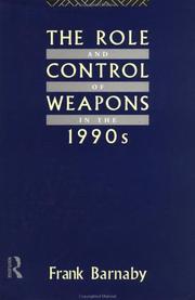 Cover of: The role and control of weapons in the 1990's
