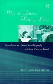 Cover of: Men of letters, writing lives: masculinity and literary auto/biography in the late-Victorian period