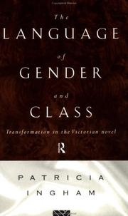 Cover of: The language of gender and class: transformation in the Victorian novel