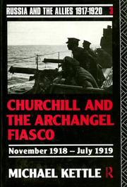 Cover of: Churchill and the Archangel Fiasco (Russia and the Allies , 1917-1920)