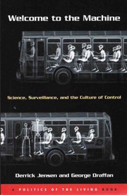Cover of: Welcome to the Machine: Science, Surveillance, and the Culture of Control