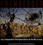 Cover of: Unembedded by Ghaith Abdul-Ahad, Kael Alford, Thorne Anderson, Rita Leistner ; foreword by Philip Jones Griffiths ; introduction by Phillip Robertson.