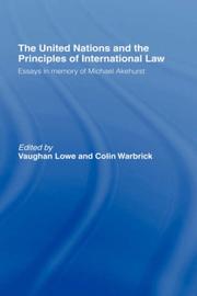 Cover of: The United Nations and the principles of international law: essays in memory of Michael Akehurst