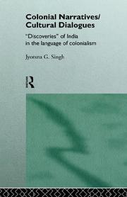 Cover of: Colonial Narratives Cultural Dialogues: Discoveries of India in the Language of Colonialism