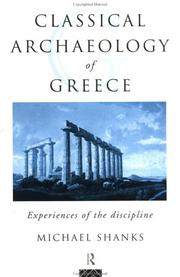 Cover of: Classical archaeology of Greece by Shanks, Michael., Michael Shanks
