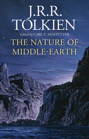 Cover of: Nature of Middle-Earth by J.R.R. Tolkien, Carl F. Hostetter