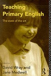 Cover of: Teaching primary English: the state of the art