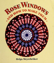 Cover of: Rose windows and how to make them: coloured tissue paper crafts