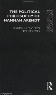The political philosophy of Hannah Arendt by Maurizio Passerin d'Entrèves