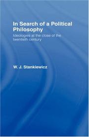 Cover of: In search of a political philosophy: ideologies at the close of the twentieth century