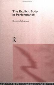 Cover of: The explicit body in performance by Rebecca Schneider