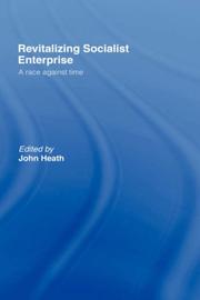 Cover of: Revitalizing socialist enterprise by edited by John Heath.