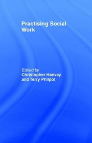 Cover of: Practising social work by edited by Christopher Hanvey and Terry Philpot.