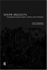 Cover of: Sport matters: sociological studies of sport, violence, and civilization