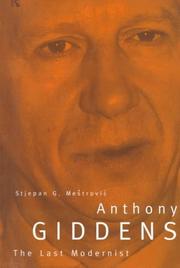 Cover of: Anthony Giddens: the last modernist